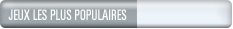 Jeux les plus populaires